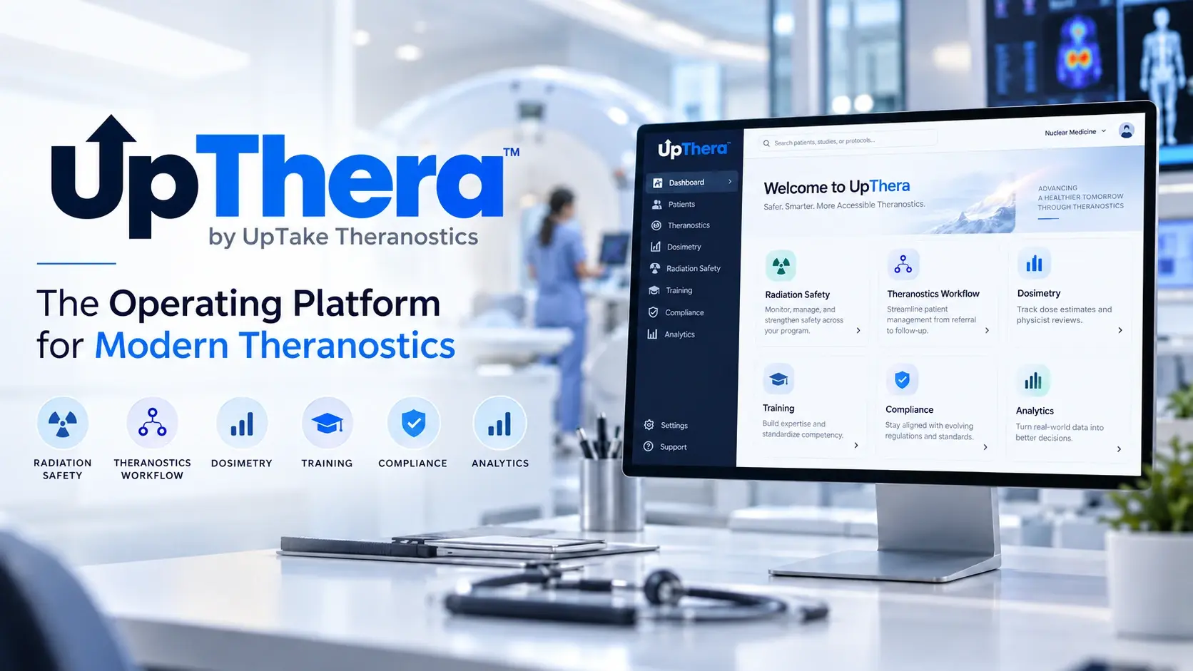UpThera by UpTake Theranostics. The operating platform for modern theranostics: radiation safety, theranostics workflow, dosimetry, training, compliance and analytics.